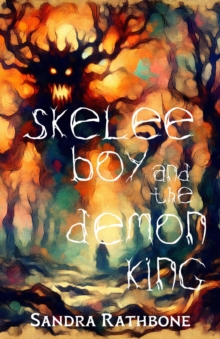 Skelee Boy and the Demon King : A Skelee Boy Book