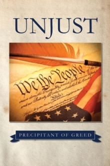 Unjust : Precipitant of Greed