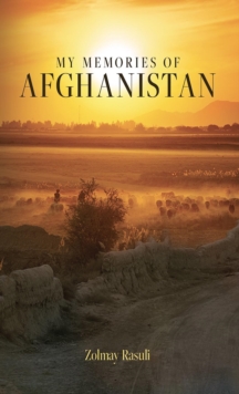 My Memories of Afghanistan