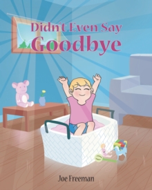 Didn't Even Say Goodbye