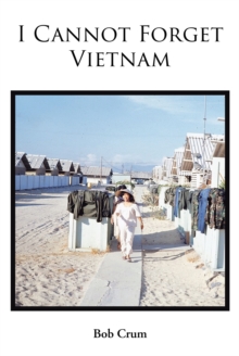 I Cannot Forget Vietnam