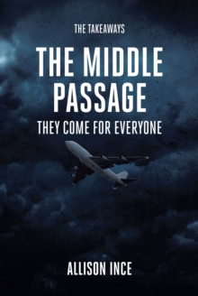 The Middle Passage : They Come for Everyone