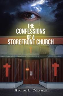 The Confessions Of A Storefront Church