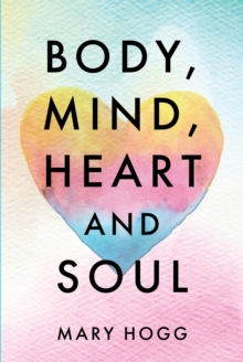 Body, Mind, Heart and Soul