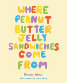 Where Peanut Butter Jelly Sandwiches Come From