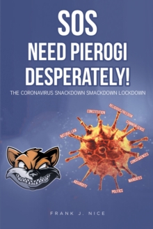 SOS: Need Pierogi Desperately! : THE CORONAVIRUS SNACKDOWN SMACKDOWN LOCKDOWN