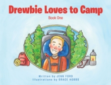 Drewbie Loves to Camp : Book 1