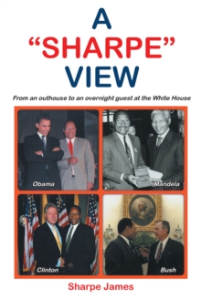 A "SHARPE" VIEW:  From an outhouse to an overnight guest at the White House