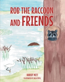 Rob Raccoon and Friends