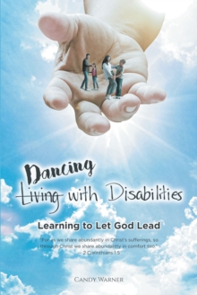 (Living) Dancing with Disabilities : Learning to Let God Lead