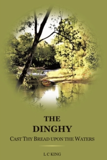 THE DINGHY : CAST THY BREAD UPON THE WATERS