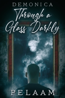 Through a Glass Darkly