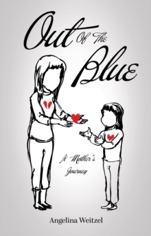 Out of the Blue : A Mother's Journey