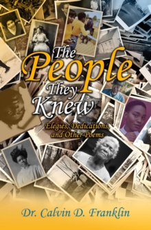 The People They Knew : Elegies, Dedications, and Other Poems