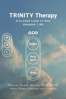 TRINITY Therapy : A Closer Look at God