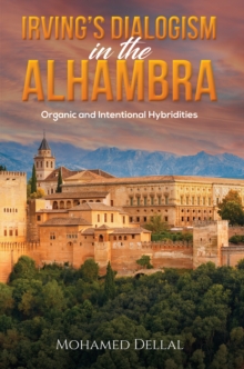 Irvings Dialogism in the Alhambra : Organic and Intentional Hybridities