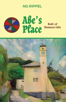 Abe's Place : Book 1 of Wannasea Tales