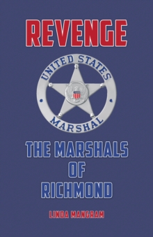 Revenge : The Marshals of Richmond