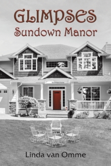 Glimpses : Sundown Manor