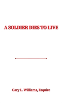 A Soldier Dies to Live