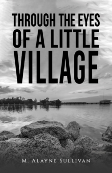 Through the Eyes of a Little Village