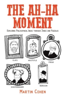 The Ah-Ha Moment : Exploring Philosophical Ideas through Jokes and Puzzles