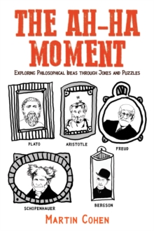 The Ah-Ha Moment : Exploring Philosophical Ideas through Jokes and Puzzles