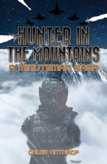 Hunter in the Mountains : A Minuteman Saga