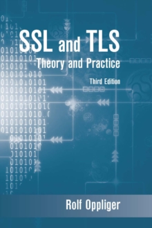 SSL and TLS : Theory and Practice, Third Edition