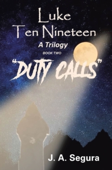 Luke Ten Nineteen : Duty Calls