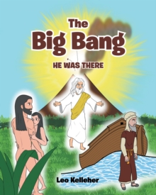 The Big Bang : He Was There