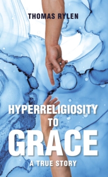 Hyperreligiosity to Grace