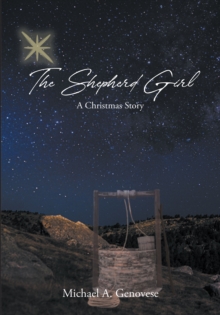 The Shepherd Girl : A Christmas Story