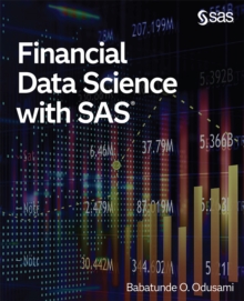 Financial Data Science with SAS