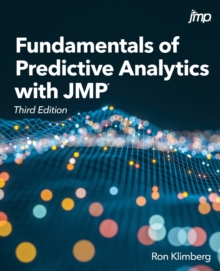 Fundamentals of Predictive Analytics with JMP, Third Edition