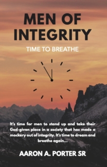 MEN OF INTEGRITY : TIME TO BREATHE