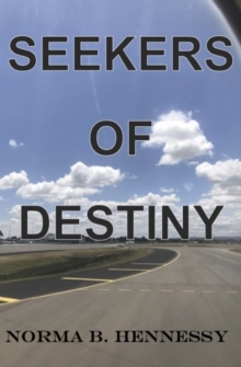 Seekers of Destiny : Anthology of faith-clinging dreamers blindly taking the plunge to destiny.