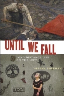 Until We Fall : Long Distance Life on the Left