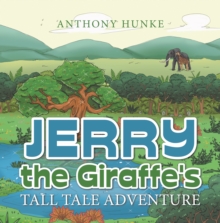 Jerry the Giraffe's Tall Tale Adventure