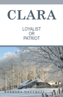 Clara      Loyalist or  Patriot