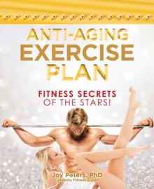 Anti-Aging Exercise Plan : Fitness Secrets of the Stars!