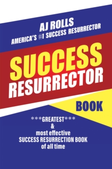 Success Resurrector : Greatest Self Help Book of All Time