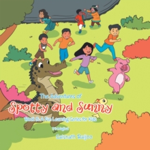 The Adventures of Spotty and Sunny Book 8: a Fun Learning Series for Kids : It Is Magical