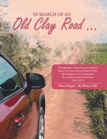 In Search of an Old Clay Road ...