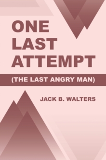 One Last Attempt : (The Last Angry Man)