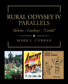 Rural Odyssey Iv  Parallels : Abilene - Cowboys - "Cordel"