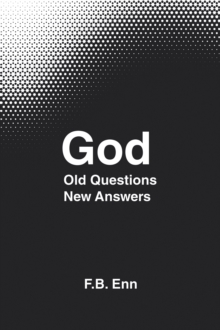 God : Old Questions New Answers