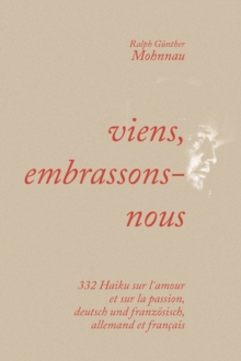 viens, embrassons-nous