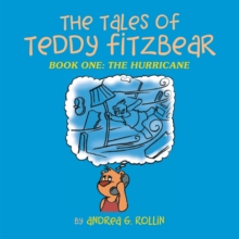 THE TALES OF TEDDY FITZBEAR : BOOK ONE: THE HURRICANE