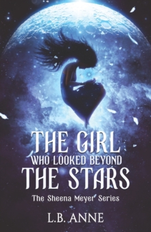 The Girl Who Looked Beyond The Stars